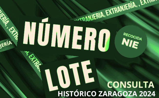 HISTÓRICO LOTE EXTRANJERÍA ZARAGOZA 2024